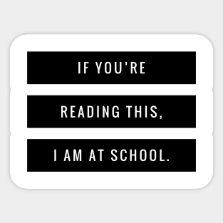 I Am At School Sticker